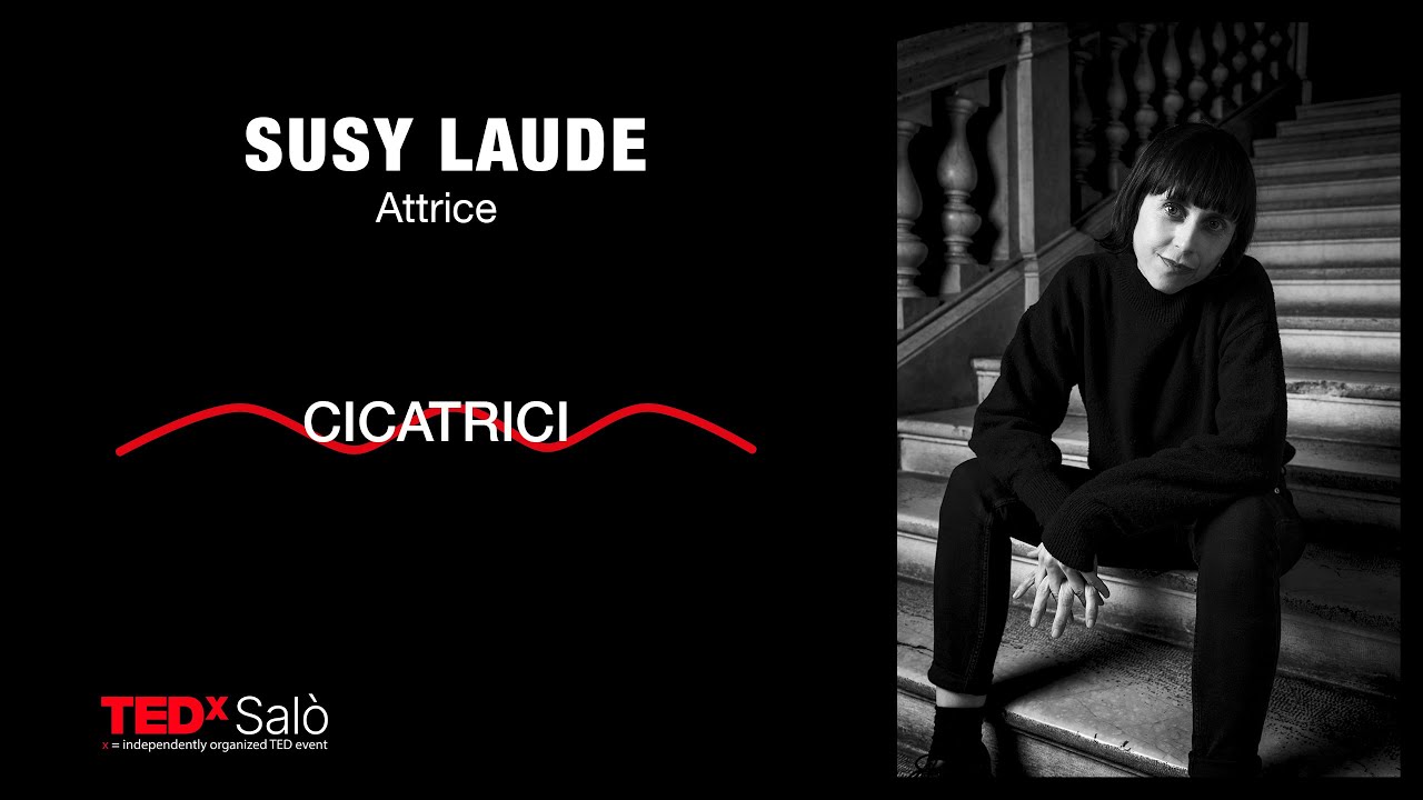 Cicatrici | Susy Laude | TEDxSalò