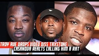 Troy Ave Drops TAXSTONE DISS Video and Casanova 2x REACTS 'YOUR A RAT'  '2 Legit 2 Quit'