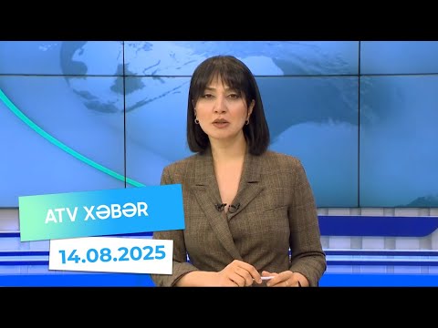 Atv xəbər 20:30 - 14.08.2025