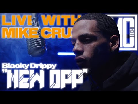 Blacky Drippy - New Opp | Live With Mike Cruz Film