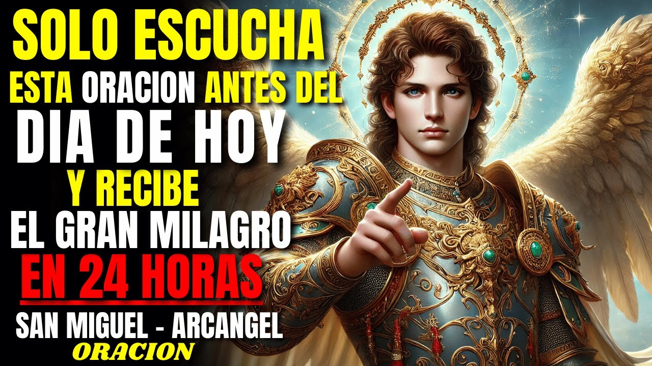 ✨ Recibe el Milagro que Esperas 🙏🏼 Poderosa Oración: Effata San Miguel y Jesús #31