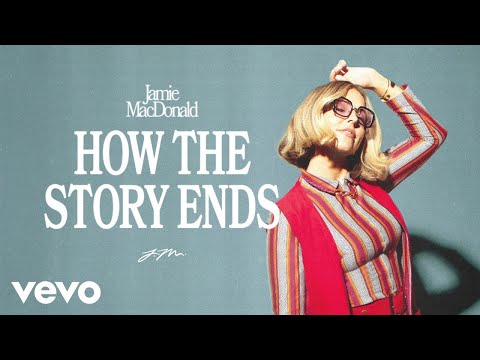 Jamie MacDonald - How The Story Ends (Official Audio)