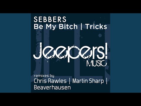 Be My Bitch (Chris Rawles Remix)