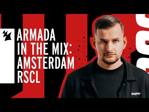 Armada In The Mix Amsterdam: RSCL