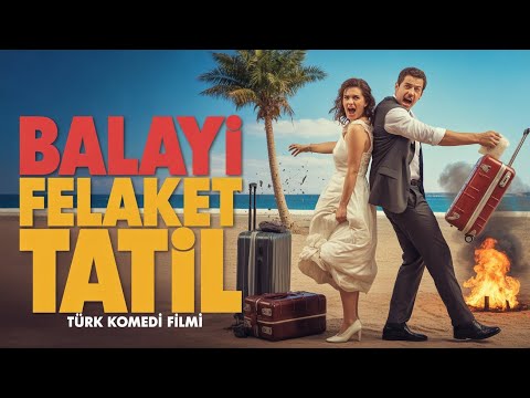 Balayı Felaket Tatil Yerli Komedi (2025 FULL HD)