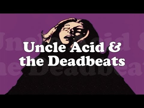 Uncle Acid and The Deadbeats