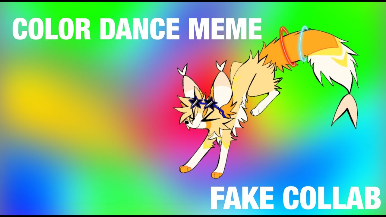 COLOR DANCE MEME // FAKE COLLAB (FLASHING COLORS)