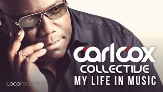 Video thumbnail for Carl Cox Collective - My Life In Music - OUT NOW by Loopcloud