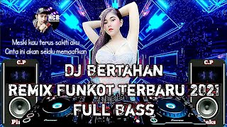 Download lagu Dj Bertahan Remix Funkot Terbaru 2021 Full Bass mp3 Download lagu Dj Bertahan Remix Funkot Terbaru 2021 Full Bass mp3