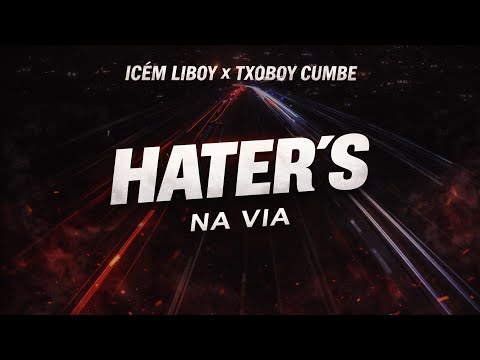ICÉM LIBOY x Txoboy Cumbe – HATER'S NA VIA (Official Audio)