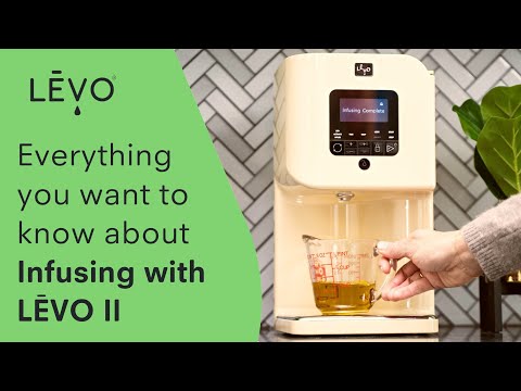 How to Dry, Decarb and Infuse Any Herb Into Oil or Butter Using LĒVO II - LEVO Oil