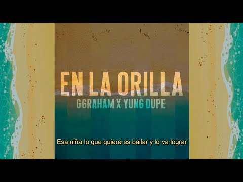 En la Orilla - GGraham X Yung Dupe (Lyric Video)