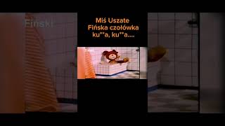 Miś Uszatek Fińska czołówka ku*wa, kur*a.... #memes #cartoon #polska #ogląda