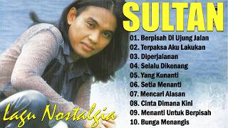 Download lagu Sultan full album slowrock Malaysia | Lagu Galau & Cinta Terbaik | Lagu Jadul Bikin Baper mp3