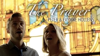 The Prayer - Celine Dion &amp; Andrea Bocelli (Cover) by Evynne &amp; Peter Hollens