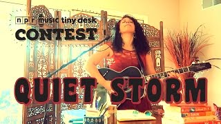 Quiet Storm // NPR TINY DESK CONTEST