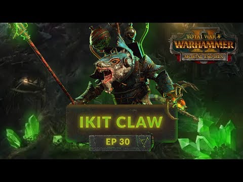 Total War: Warhammer 2 (Mortal Empires) - IKIT'S FLAW? - Skaven (Ikit Claw) Lets Play 30
