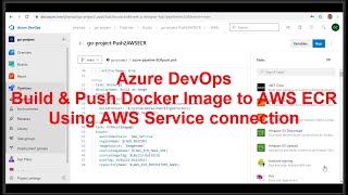 Azure DevOps - Build & Push Docker Image to AWS ECR Using AWS Service connection