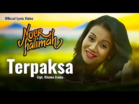 Noer Halimah - Terpaksa (Official Lyric Video)