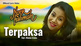 Download lagu Noer Halimah - Terpaksa mp3 Download lagu Noer Halimah - Terpaksa mp3