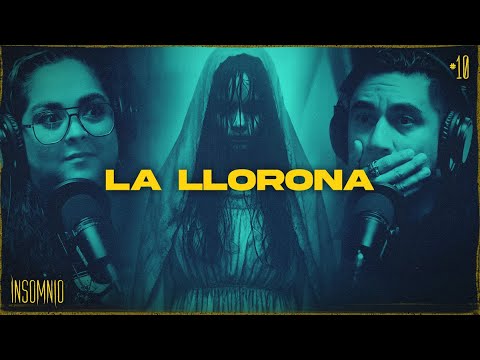 LA LLORONA| INVITADA: ISABEL PINO - INSOMNIO #10