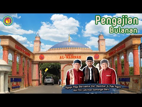 PENGAJIAN BULANAN AL MADINAH BERSAMA UST KEMBAR