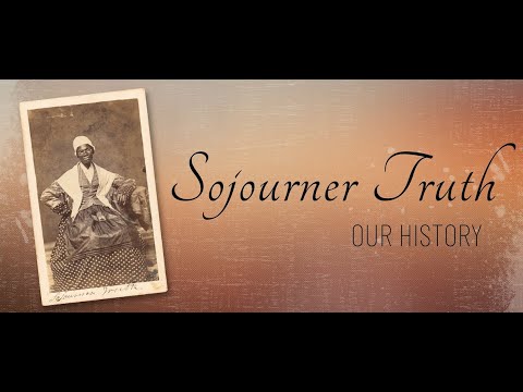 Sojourner Truth: Our History