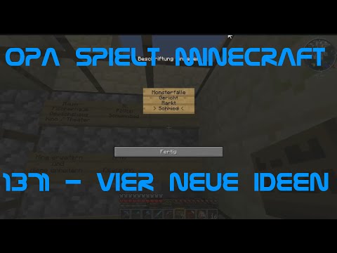 Opa spielt Minecraft 1371 - Vier neue Ideen