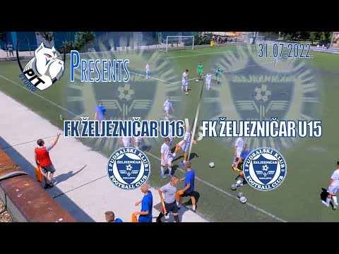 🔥🔥🔥  Pripremna utakmica FK Željezničar |U16| - FK Željezničar |U15| 31.07.2022. 🔥🔥🔥