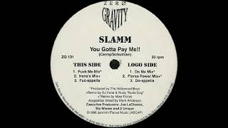 Slamm - You Gotta Pay Me (Original Mix)