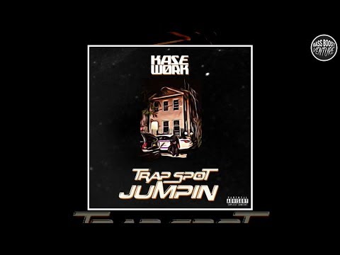 Kase Work - Trap Spot Jumpin' ( Bass Boosted )