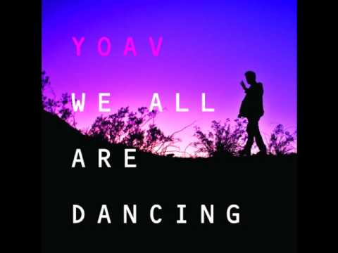 Yoav - We all are dancing