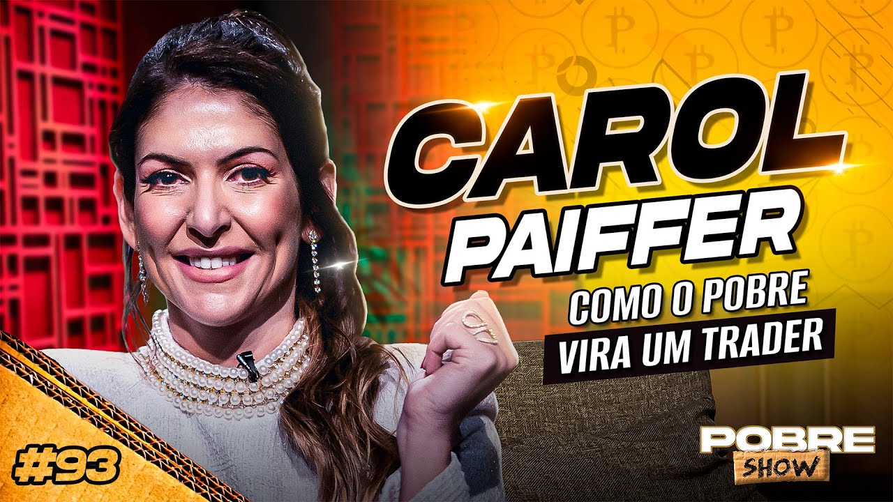 CAROL PAIFFER  - Pobre Show #93 com Primo Pobre