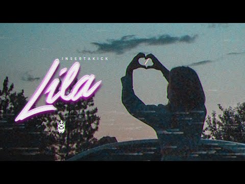 InsertAKick - LILA (Official Video)