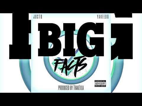 Justo x Yakeebo - Big Facts (p. TrakZilla) [Exclusive]