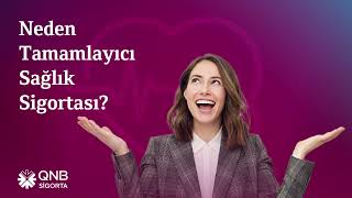 QNB Sigorta Tamamlayıcı Sağlık Sigortası Avantajları