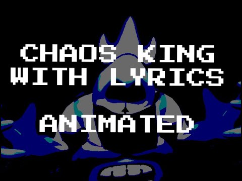 CHAOS KING WITH LYRICS; ANIMATED
