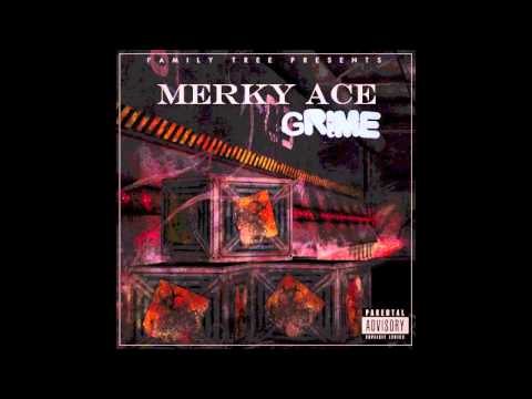Merky Ace - Grime (featuring TKO & Ego)