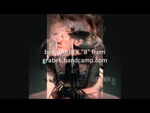 GRABEK 8 ('tis no music for old men)