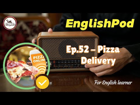 Full Ep.52 - Pizza Delivery #EnglishPod