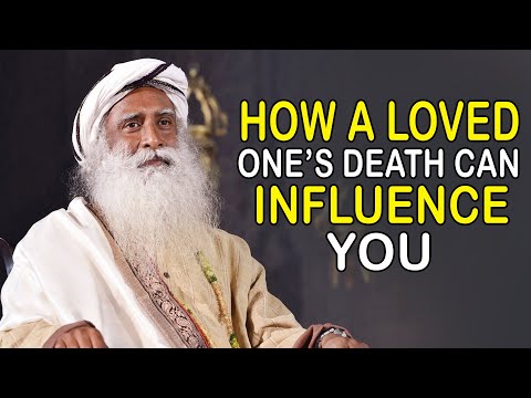 How A Loved One’s Death Can Influence You Physically – Sadhguru Reveals Shocking Truths