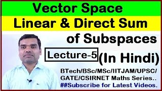 Vector Space - Concept of Linear Sum, Direct Sum & Linear Span in Hindi (Lecture-5)