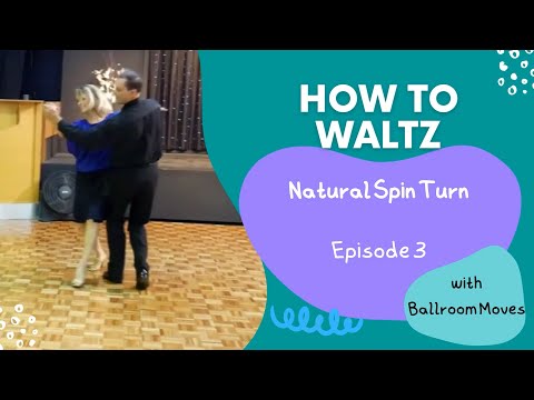 How to Waltz Episode 3 - Natural Spin Turn