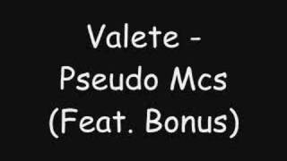 Valete - Pseudo Mcs (Feat. Bonus)