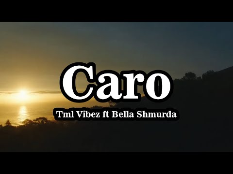 Tml Vibez ft Bella Shmurda - Caro (Music video + lyrics)