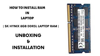 Sk Hynix 8GB Laptop RAM - Unboxing &amp; Installation | DDR3L | PC3L - 12800s | 1600Mhz