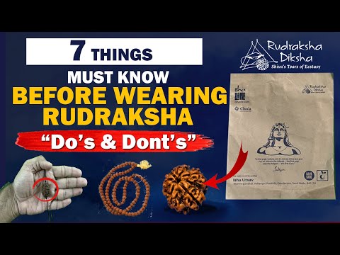 Rudraksha Do's & Don'ts- 7 Things You MUST Know Before Wearing Rudraksh | Rudraksha Diksha |Sadhguru