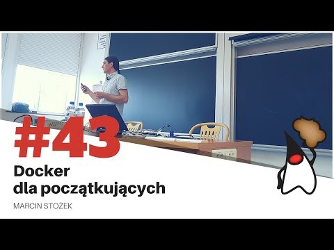 Toruń JUG #43 - "Docker dla początkujących" - Marcin Stożek