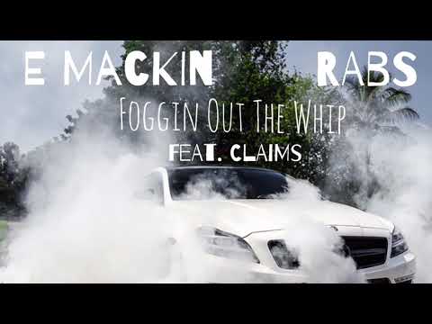 Emackin x Rabs x Claims - Foggin' out The Whip