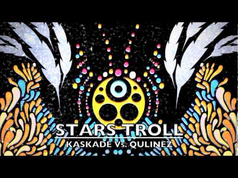 Kaskade Vs. Qulinez - Stars Troll (Radio Edit)